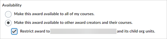 Make this award available to other award creators and their courses.  Restrict award to course