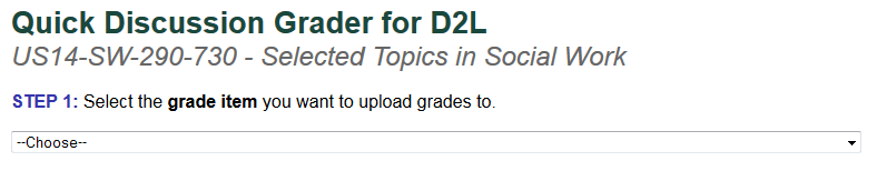 D2L  quick discussion grader step one with a drop down box to select the grade item you want to upload grades to